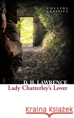 Lady Chatterley’s Lover D. H. Lawrence 9780007925551 HarperCollins Publishers