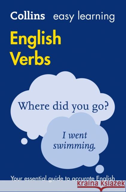 Easy Learning English Verbs: Your Essential Guide to Accurate English Collins Dictionaries 9780008100803 HarperCollins Publishers