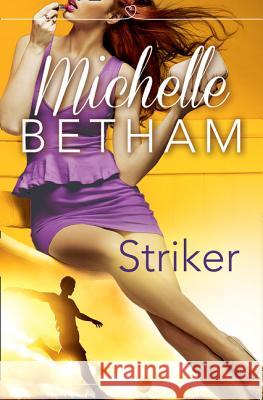 Striker: The Beautiful Game Betham, Michelle 9780008104429
