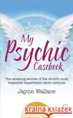 My Psychic Casebook Jayne Wallace 9780008105181 HARPER COLLINS PUBLISHERS