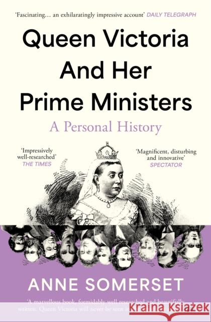 Queen Victoria and her Prime Ministers: A Personal History Anne Somerset 9780008106256