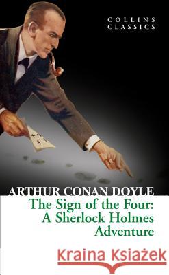The Sign of the Four Arthur Conan Doyle 9780008110468 HARPER COLLINS PUBLISHERS