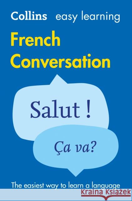 Easy Learning French Conversation: Trusted Support for Learning Collins Dictionaries 9780008111984 HarperCollins Publishers