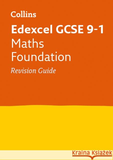 Edexcel GCSE 9-1 Maths Foundation Revision Guide: Ideal for the 2024 and 2025 Exams Collins GCSE 9780008112615