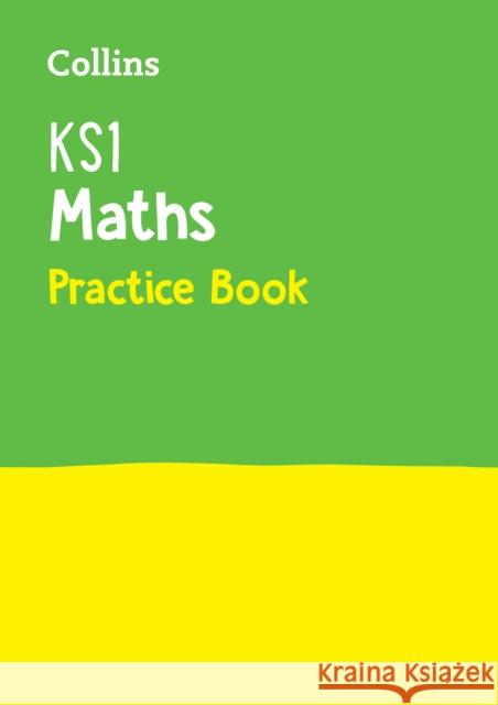 KS1 Maths Practice Book: Ideal for Use at Home Collins KS1 9780008112745 HarperCollins Publishers