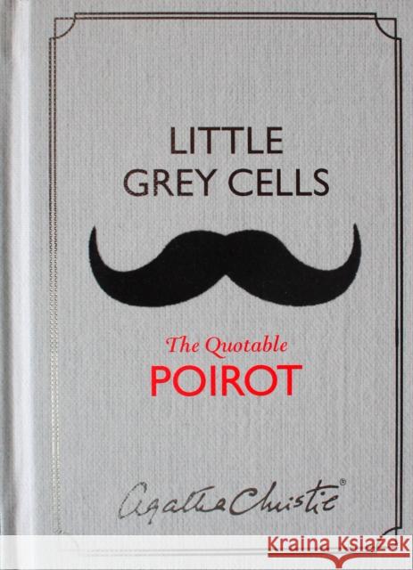 Little Grey Cells: The Quotable Poirot Agatha Christie 9780008116606 HARPER COLLINS PUBLISHERS