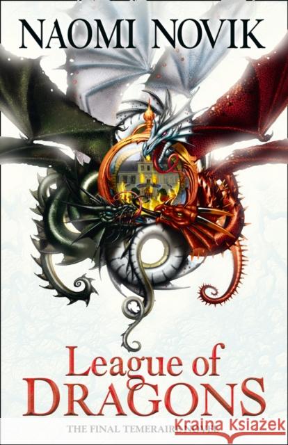 League of Dragons Naomi Novik 9780008121167