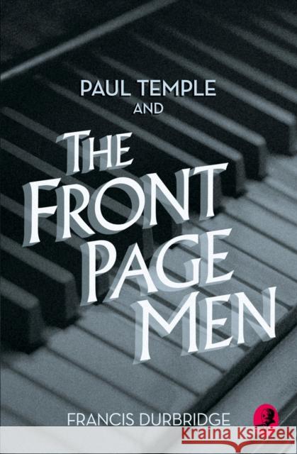 Paul Temple and the Front Page Men Francis Durbridge 9780008125585 Harper Collins Paperbacks
