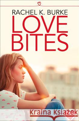 Love Bites Rachel K. Burke   9780008127428