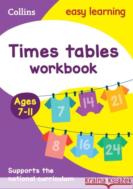 Times Tables Workbook Ages 7-11: Ideal for Home Learning Collins Easy Learning 9780008134419 HarperCollins Publishers