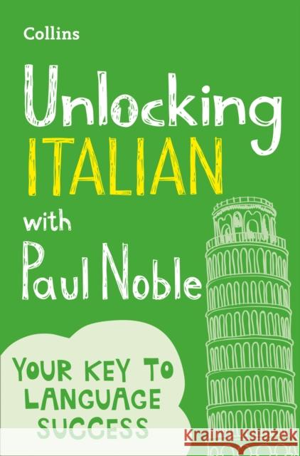 Unlocking Italian with Paul Noble Paul Noble 9780008135843 HarperCollins Publishers