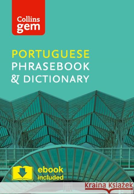 Collins Portuguese Phrasebook and Dictionary Gem Edition: Essential Phrases and Words in a Mini, Travel-Sized Format Collins Dictionaries 9780008135935 HarperCollins UK