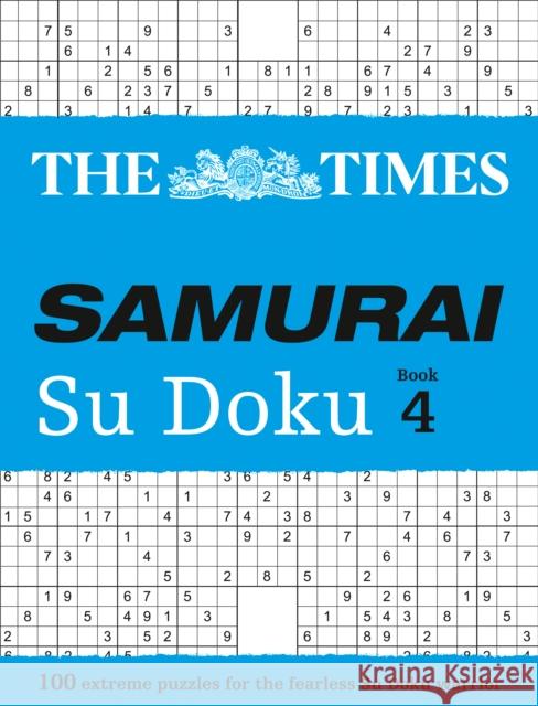 The Times Samurai Su Doku 4: 100 Challenging Puzzles from the Times The Times Mind Games 9780008136406 HarperCollins Publishers