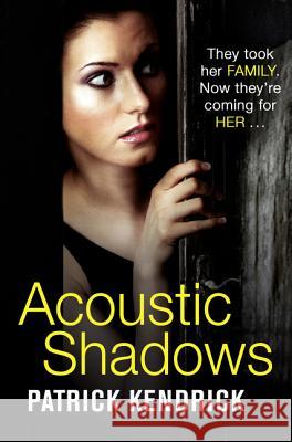 Acoustic Shadows Patrick Kendrick   9780008139698