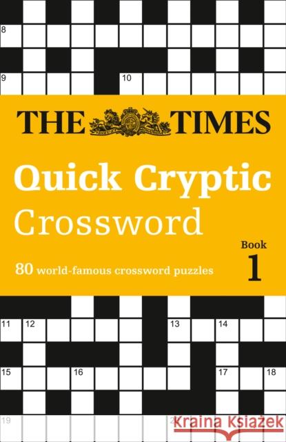 The Times Quick Cryptic Crossword Book 1: 80 World-Famous Crossword Puzzles Richard Rogan 9780008139810 HarperCollins Publishers