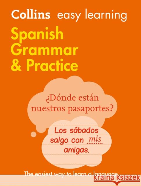 Easy Learning Spanish Grammar and Practice: Trusted Support for Learning Collins Dictionaries 9780008141646