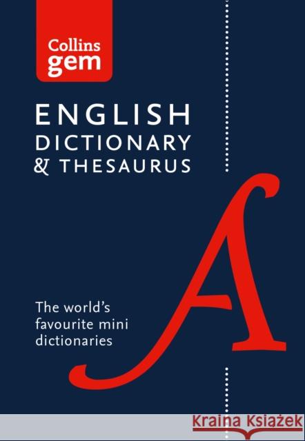 English Gem Dictionary and Thesaurus: The World’s Favourite Mini Dictionaries Collins Dictionaries 9780008141714 HarperCollins Publishers