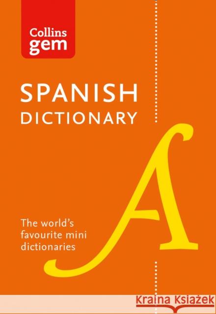 Spanish Gem Dictionary: The World's Favourite Mini Dictionaries   9780008141844 HarperCollins Publishers