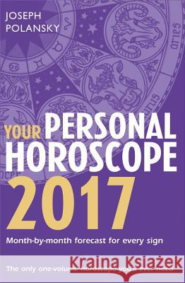 Your Personal Horoscope 2017 Joseph Polansky 9780008144500 Harper Thorsons