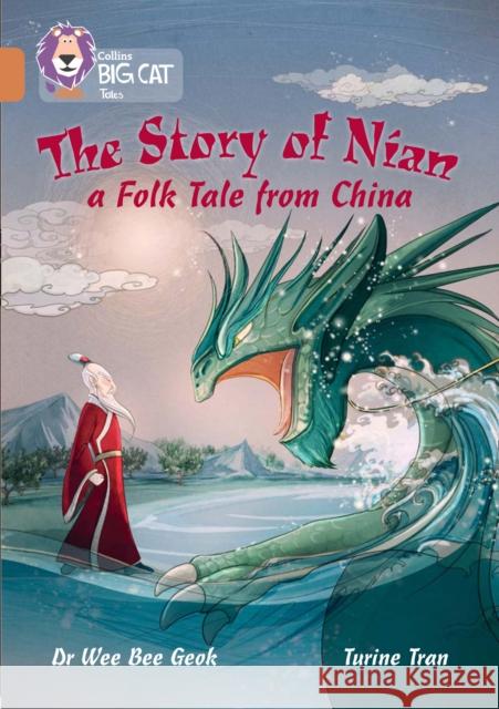 The Story of Nian: a Folk Tale from China: Band 12/Copper Dr Wee Bee Geok 9780008147112