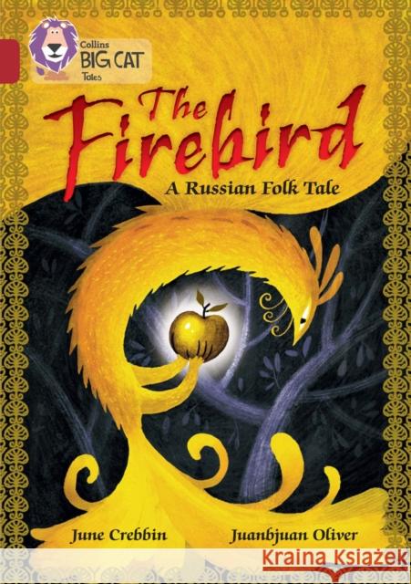 The Firebird: A Russian Folk Tale: Band 14/Ruby  9780008147181 HarperCollins Publishers