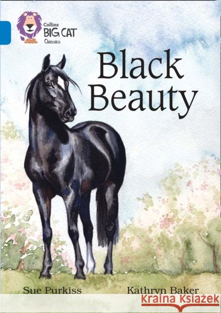 Black Beauty: Band 16/Sapphire Sue Purkiss 9780008147297 HarperCollins Publishers