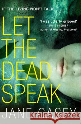 Let the Dead Speak Casey, Jane 9780008149017 HarperCollins Publishers