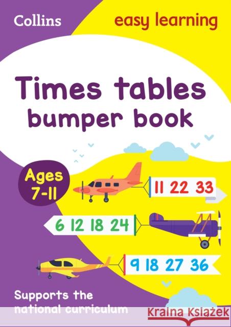 Times Tables Bumper Book Ages 7-11: Prepare for School with Easy Home Learning Collins Easy Learning 9780008151492 COLLINS EDUCATIONAL CORE LIST
