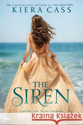 The Siren Kiera Cass 9780008157937 HarperCollins Publishers