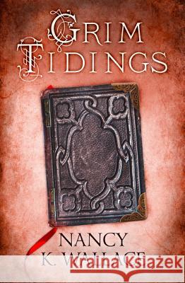 Wolves of Llisé (2) - GRIM TIDINGS Wallace, Nancy K. 9780008160234