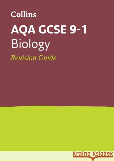 AQA GCSE 9-1 Biology Revision Guide: Ideal for the 2024 and 2025 Exams Collins GCSE 9780008160678 HarperCollins Publishers