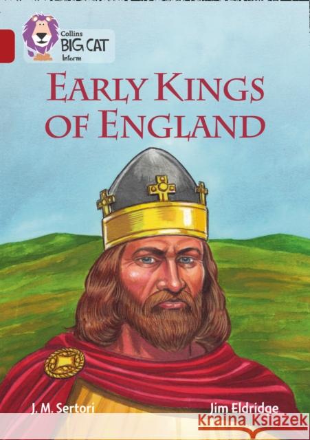 Early Kings of England: Band 14/Ruby J M Sertori 9780008163860 HarperCollins Publishers