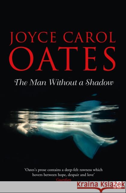 The Man Without a Shadow Oates, Joyce Carol 9780008165413