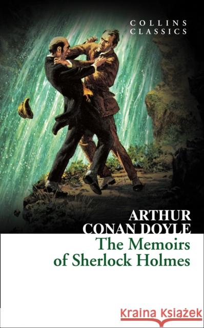 The Memoirs of Sherlock Holmes Arthur Conan Doyle 9780008167523 HarperCollins Publishers