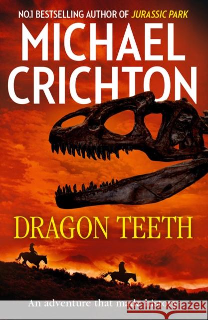 Dragon Teeth Michael Crichton 9780008173098 HarperCollins Publishers