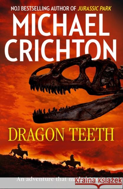 Dragon Teeth Michael Crichton 9780008173098