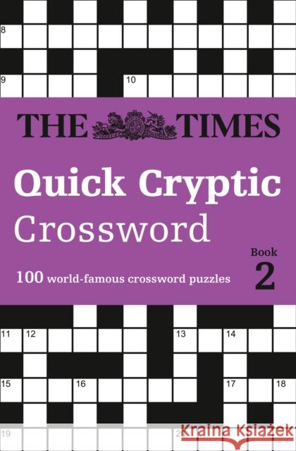 The Times Quick Cryptic Crossword Book 2: 100 World-Famous Crossword Puzzles Richard Rogan 9780008173876 HarperCollins Publishers