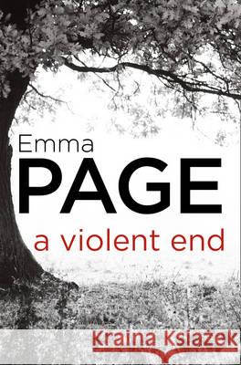 A Violent End Emma Page 9780008175801