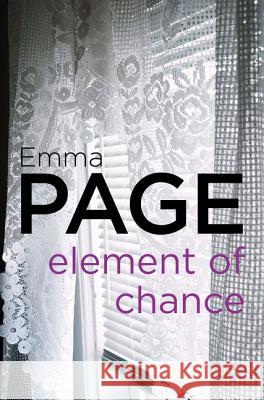 Element of Chance  Page, Emma 9780008175948