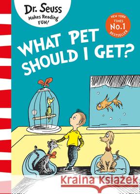 What Pet Should I Get? Seuss, Dr. 9780008183417 HarperCollins ChildrensBooks