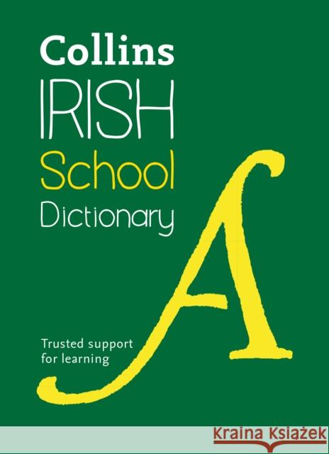 Irish School Dictionary: Trusted Support for Learning Collins Dictionaries 9780008190286 HarperCollins Publishers