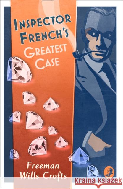 Inspector French’s Greatest Case Freeman Wills Crofts 9780008190583