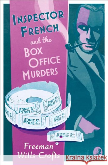 Inspector French and the Box Office Murders Freeman Wills Crofts   9780008190705 HarperCollins Publishers