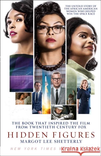 Hidden Figures: The Untold Story of the African American Women Who Helped Win the Space Race Margot Lee Shetterly 9780008201326