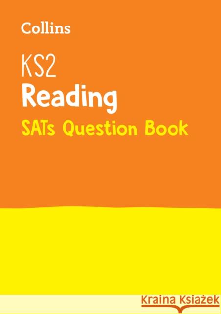 KS2 Reading SATs Practice Question Book: For the 2025 Tests Collins KS2 9780008201593 Collins KS2 SATs Revision and Practice - New 