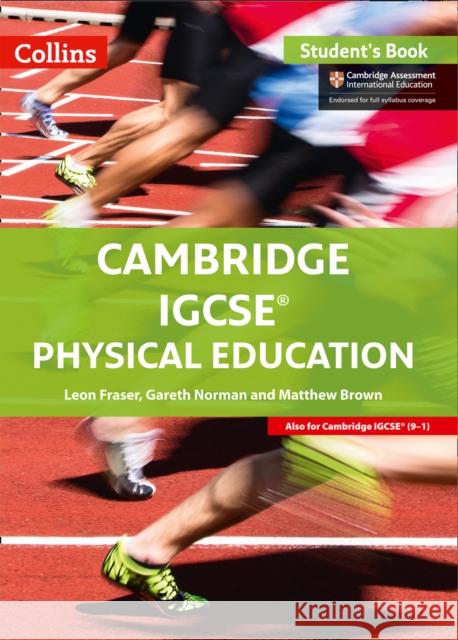 Cambridge IGCSE™ Physical Education Student's Book Leon Fraser 9780008202163 HarperCollins Publishers