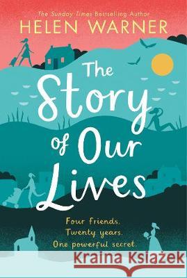 The Story Of Our Lives Warner, Helen 9780008202651 
