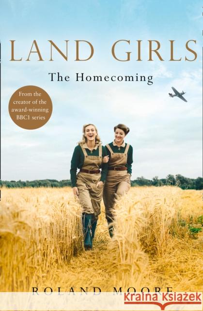 Land Girls: The Homecoming Roland Moore 9780008204433