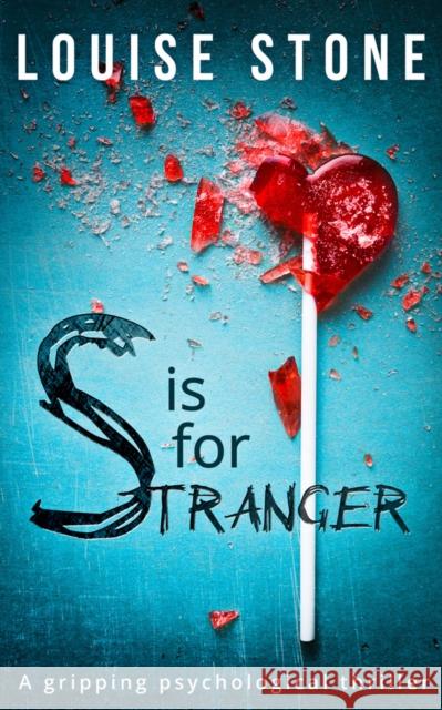 S is for Stranger Louise Stone 9780008205744 HarperCollins Publishers
