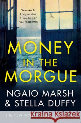 Money in the Morgue: The New Inspector Alleyn Mystery Stella Duffy 9780008207137